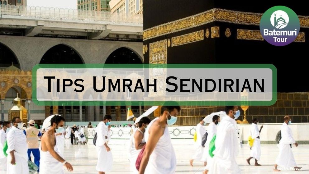 Ingin Coba Pergi Umrah Sendirian? Simak Tips Berikut Agar Ibadah Tetap Nyaman